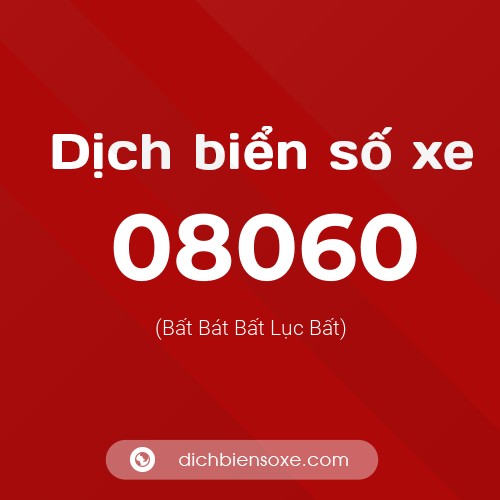 Dịch biển số xe 08060 (Bất Bát Bất Lục Bất)