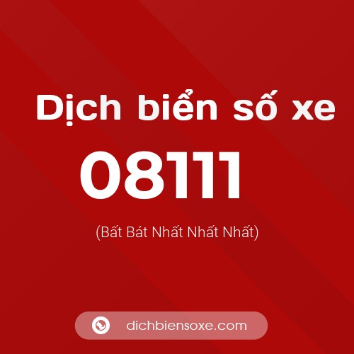Dịch biển số xe 08111 (Bất Bát Nhất Nhất Nhất)