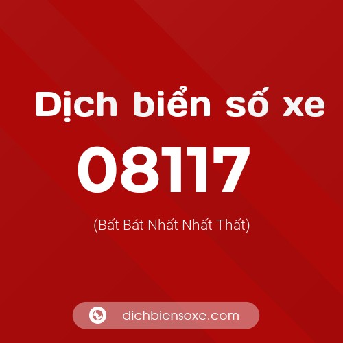 Dịch biển số xe 08117 (Bất Bát Nhất Nhất Thất)