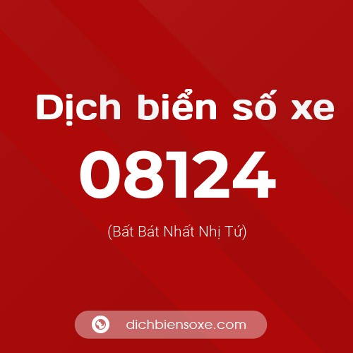 Dịch biển số xe 08124 (Bất Bát Nhất Nhị Tứ)