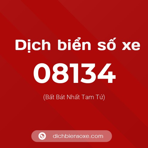 Dịch biển số xe 08134 (Bất Bát Nhất Tam Tứ)