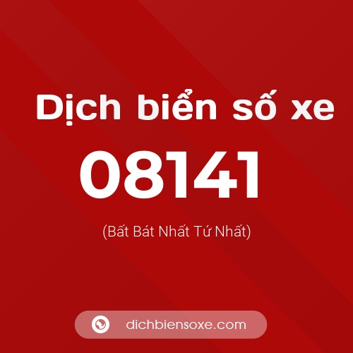 Dịch biển số xe 08141 (Bất Bát Nhất Tứ Nhất)