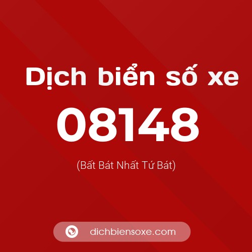 Dịch biển số xe 08148 (Bất Bát Nhất Tứ Bát)
