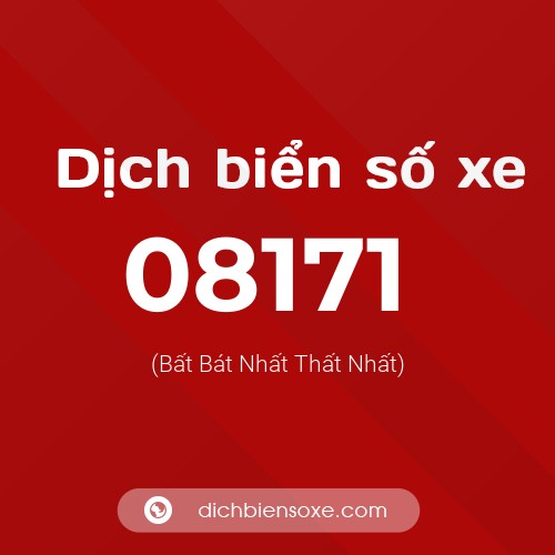 Dịch biển số xe 08171 (Bất Bát Nhất Thất Nhất)