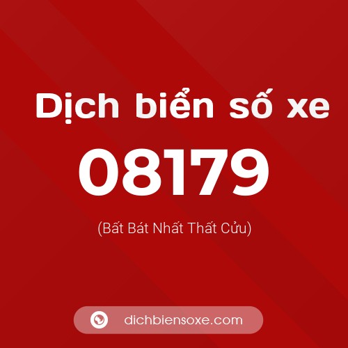 Dịch biển số xe 08179 (Bất Bát Nhất Thất Cửu)