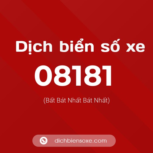 Dịch biển số xe 08181 (Bất Bát Nhất Bát Nhất)