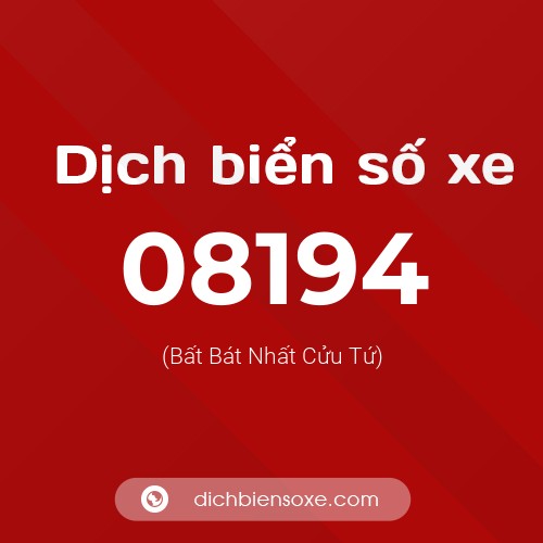 Dịch biển số xe 08194 (Bất Bát Nhất Cửu Tứ)