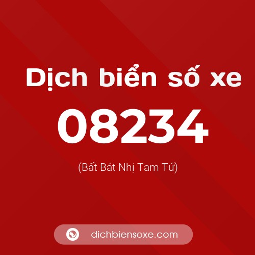 Dịch biển số xe 08234 (Bất Bát Nhị Tam Tứ)