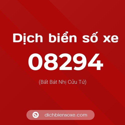 Dịch biển số xe 08294 (Bất Bát Nhị Cửu Tứ)