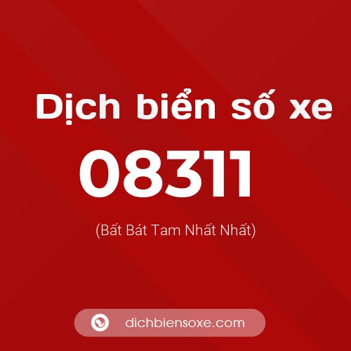 Dịch biển số xe 08311 (Bất Bát Tam Nhất Nhất)
