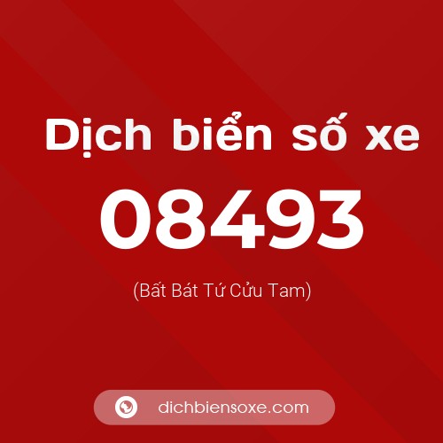 Dịch biển số xe 08493 (Bất Bát Tứ Cửu Tam)