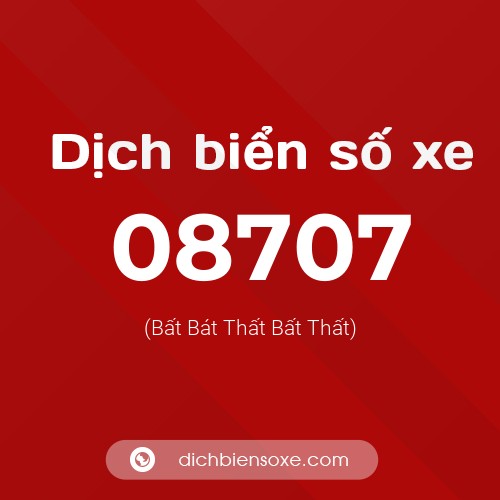Dịch biển số xe 08707 (Bất Bát Thất Bất Thất)