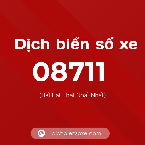 Dịch biển số xe 08711 (Bất Bát Thất Nhất Nhất)