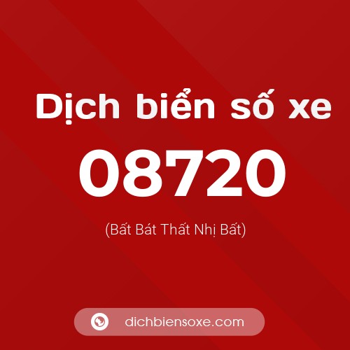 Dịch biển số xe 08720 (Bất Bát Thất Nhị Bất)