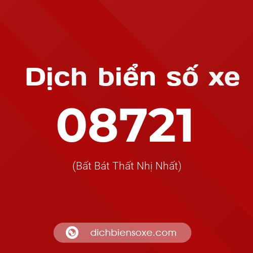 Dịch biển số xe 08721 (Bất Bát Thất Nhị Nhất)