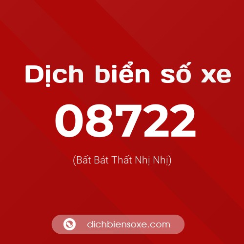 Dịch biển số xe 08722 (Bất Bát Thất Nhị Nhị)