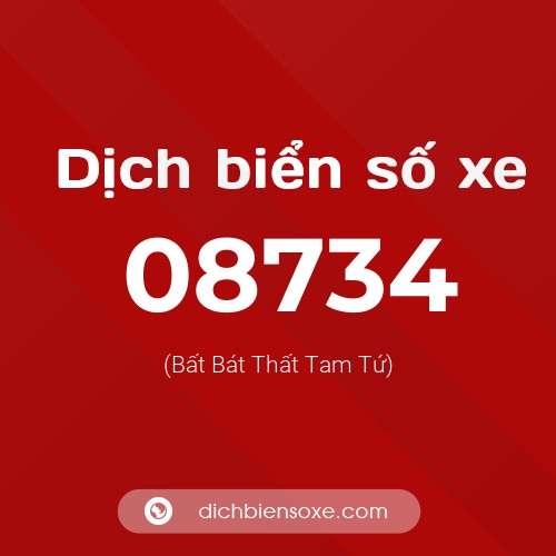Dịch biển số xe 08734 (Bất Bát Thất Tam Tứ)