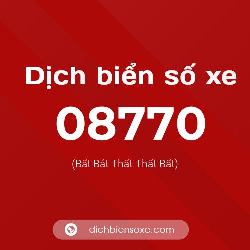 Dịch biển số xe 08770 (Bất Bát Thất Thất Bất)