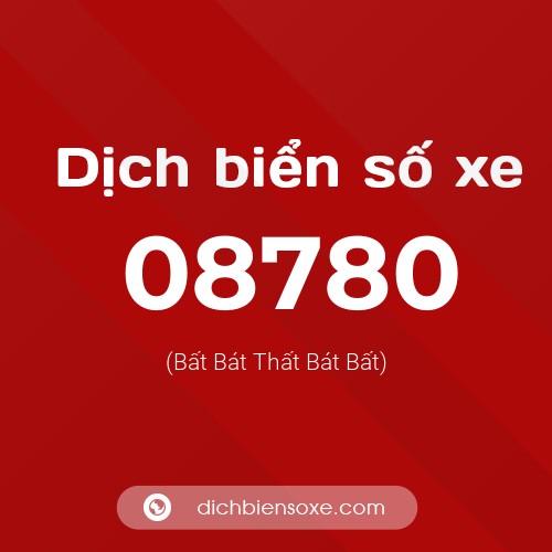 Dịch biển số xe 08780 (Bất Bát Thất Bát Bất)
