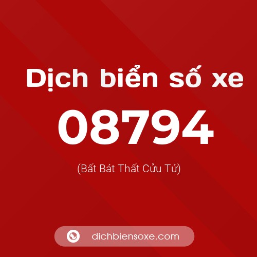 Dịch biển số xe 08794 (Bất Bát Thất Cửu Tứ)