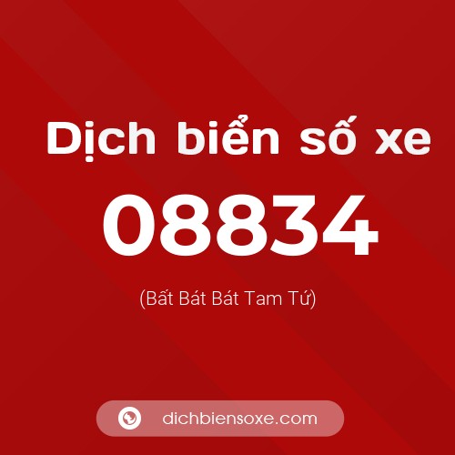 Dịch biển số xe 08834 (Bất Bát Bát Tam Tứ)