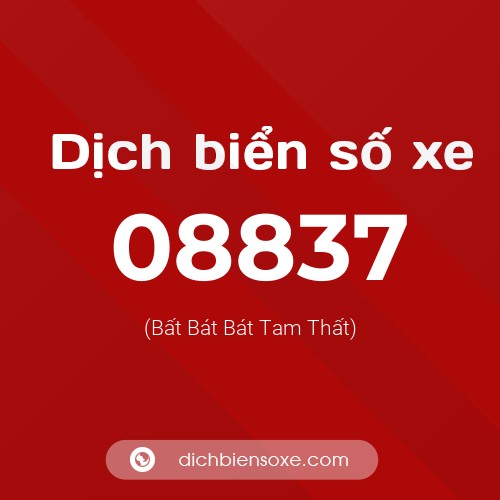Dịch biển số xe 08837 (Bất Bát Bát Tam Thất)