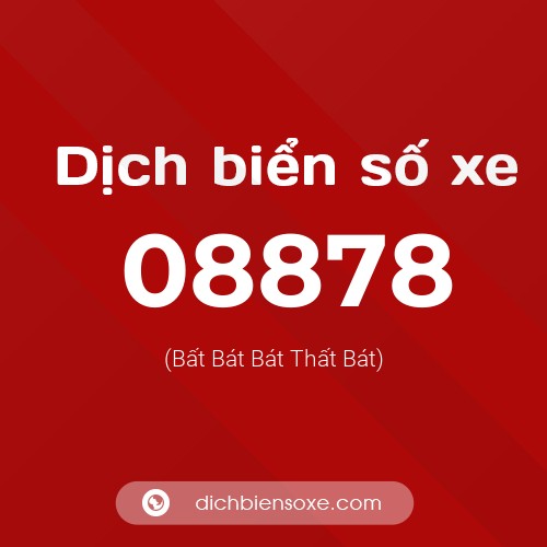 Dịch biển số xe 08878 (Bất Bát Bát Thất Bát)