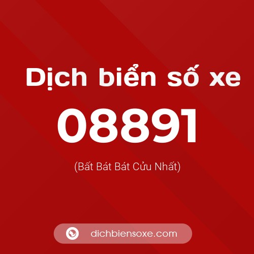 Dịch biển số xe 08891 (Bất Bát Bát Cửu Nhất)