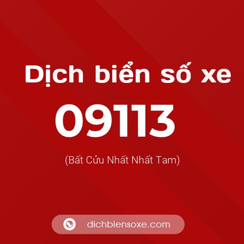 Dịch biển số xe 09113 (Bất Cửu Nhất Nhất Tam)