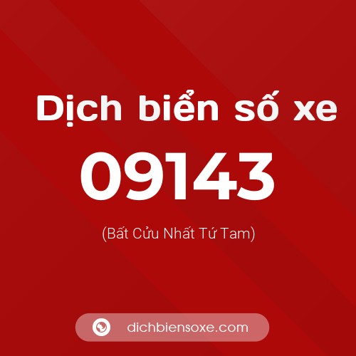 Dịch biển số xe 09143 (Bất Cửu Nhất Tứ Tam)
