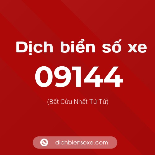Dịch biển số xe 09144 (Bất Cửu Nhất Tứ Tứ)