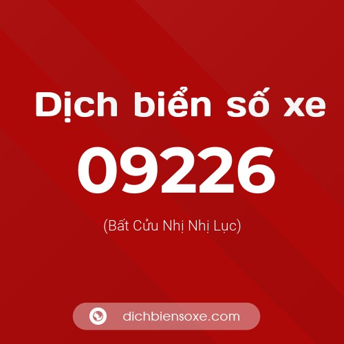 Dịch biển số xe 09226 (Bất Cửu Nhị Nhị Lục)