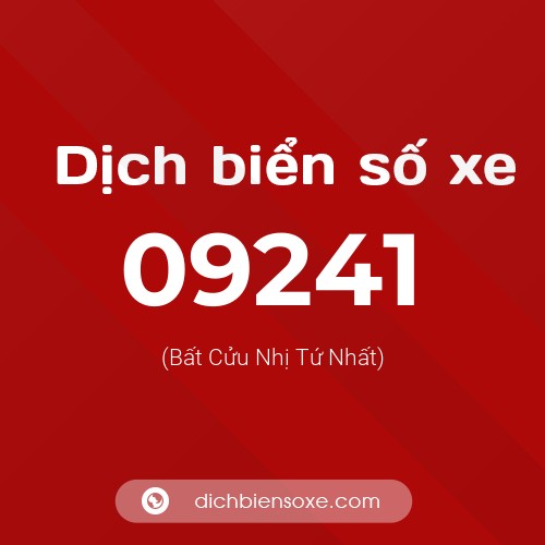 Dịch biển số xe 09241 (Bất Cửu Nhị Tứ Nhất)