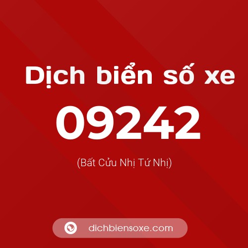 Dịch biển số xe 09242 (Bất Cửu Nhị Tứ Nhị)