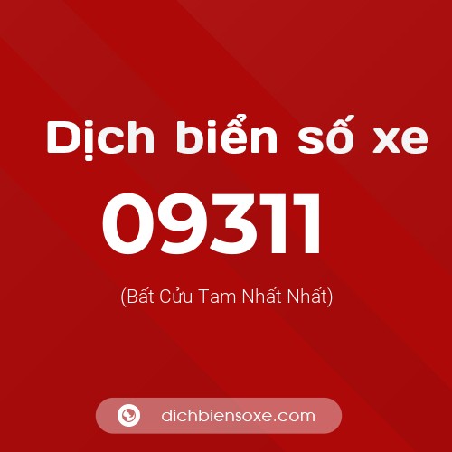 Dịch biển số xe 09311 (Bất Cửu Tam Nhất Nhất)