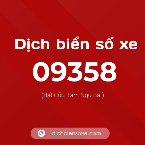 Dịch biển số xe 09358 (Bất Cửu Tam Ngũ Bát)