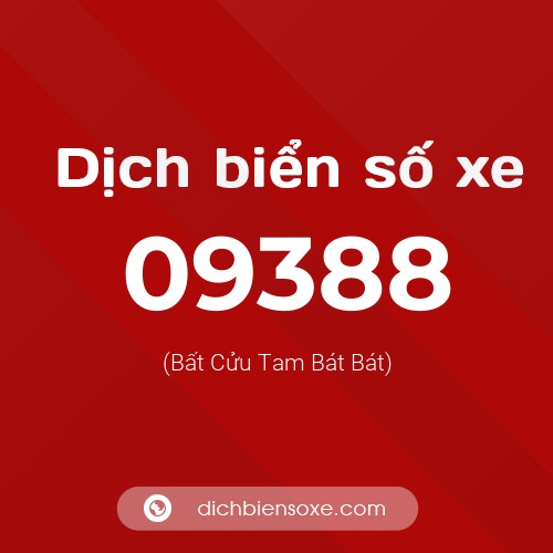 Dịch biển số xe 09388 (Bất Cửu Tam Bát Bát)