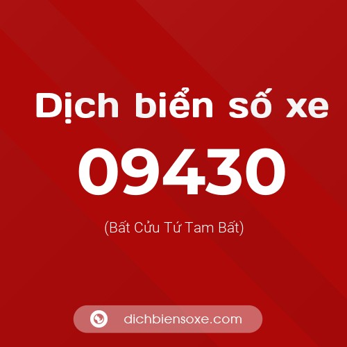 Dịch biển số xe 09430 (Bất Cửu Tứ Tam Bất)