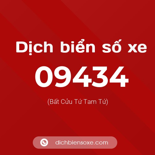 Dịch biển số xe 09434 (Bất Cửu Tứ Tam Tứ)