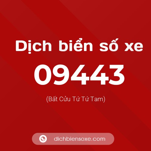Dịch biển số xe 09443 (Bất Cửu Tứ Tứ Tam)