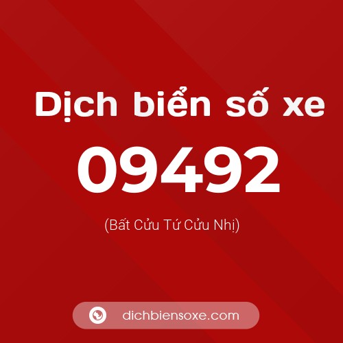 Dịch biển số xe 09492 (Bất Cửu Tứ Cửu Nhị)