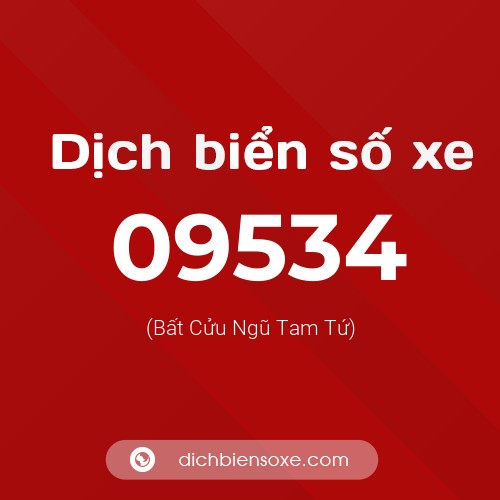 Dịch biển số xe 09534 (Bất Cửu Ngũ Tam Tứ)