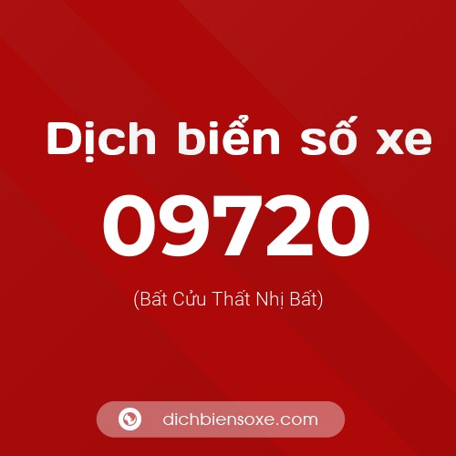 Dịch biển số xe 09720 (Bất Cửu Thất Nhị Bất)