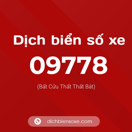 Dịch biển số xe 09778 (Bất Cửu Thất Thất Bát)