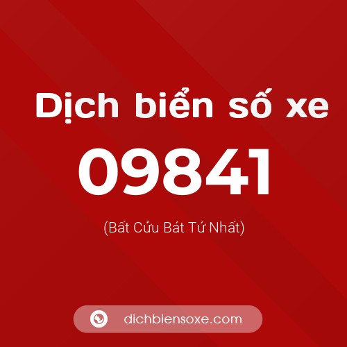 Dịch biển số xe 09841 (Bất Cửu Bát Tứ Nhất)