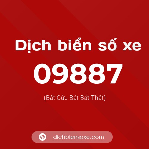 Dịch biển số xe 09887 (Bất Cửu Bát Bát Thất)