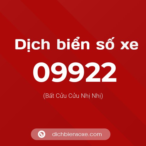 Dịch biển số xe 09922 (Bất Cửu Cửu Nhị Nhị)