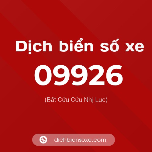Dịch biển số xe 09926 (Bất Cửu Cửu Nhị Lục)