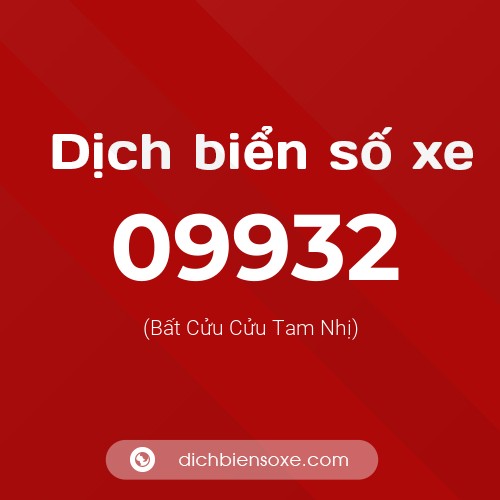 Dịch biển số xe 09932 (Bất Cửu Cửu Tam Nhị)