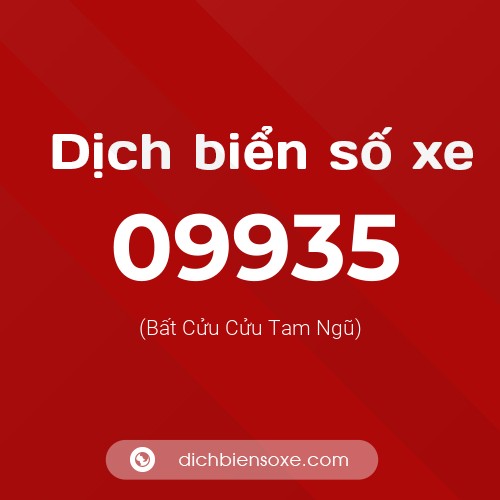Dịch biển số xe 09935 (Bất Cửu Cửu Tam Ngũ)